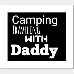 Camping traveling with daddy Posters and Art